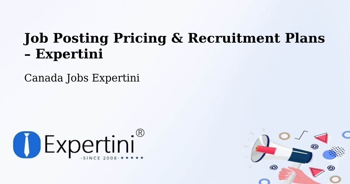 Job Posting Pricing & Recruitment Plans – Halifax - Halifax, Canada Jobs Expertini
