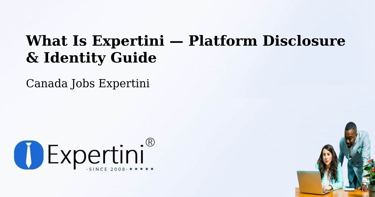 What Is Expertini — Platform Disclosure & Identity Guide – Halifax